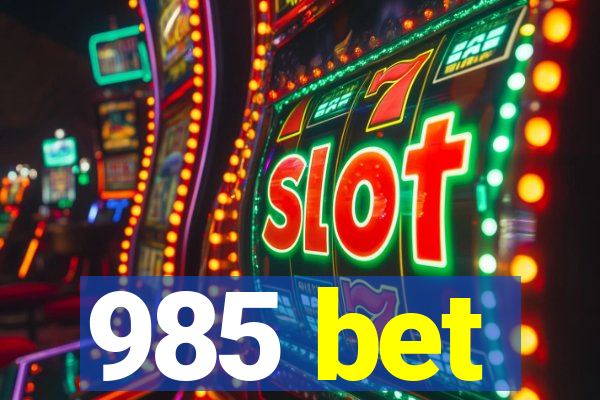 985 bet